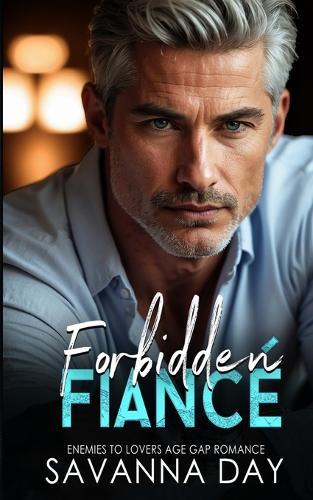 Forbidden Fiancé: Enemies to Lovers, Age Gap Romance