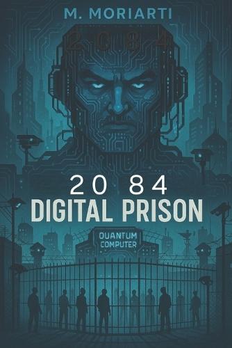 2084 Digital Prison