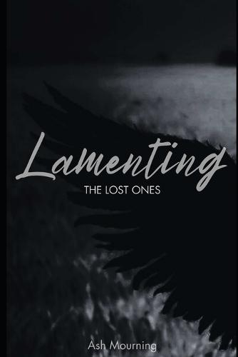 Lamenting The Lost Ones
