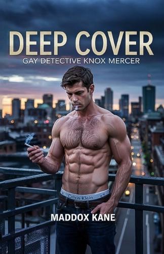 Deep Cover: Gay Detective Knox Mercer