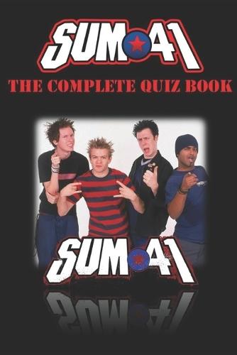 Sum 41 - The Complete Quiz Book