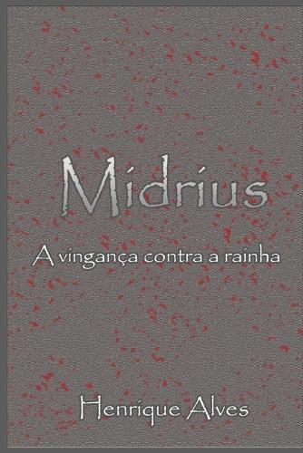 Midrius: A vingança contra a rainha