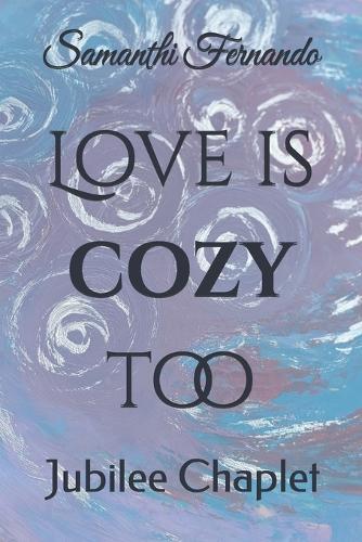 Love is cozy too: Jubilee Chaplet