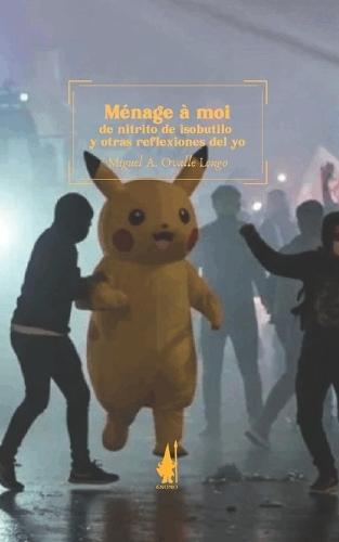 Ménage à moi: de nitrito de isobutilo y otras reflexiones del yo