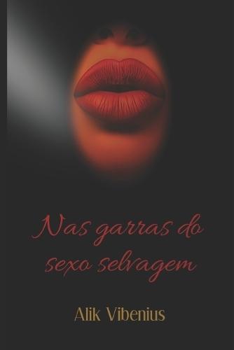 Nas garras do sexo selvagem