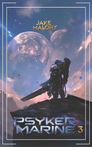 Psyker Marine 3: A Science Fiction LitRPG