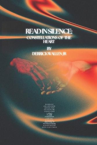 Read In Silence: Constellations of the Heart