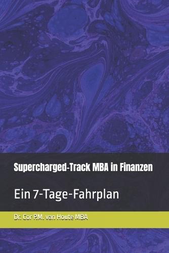 Supercharged-Track MBA in Finanzen: Ein 7-Tage-Fahrplan