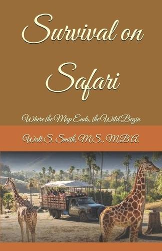 Survival on Safari: Where the Map Ends, Wild Begins