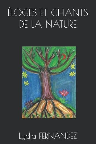Éloges Et Chants de la Nature