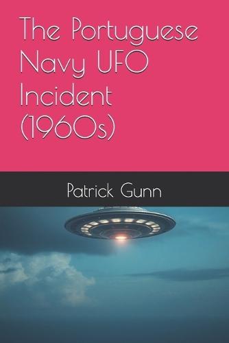 The Portuguese Navy UFO Incident (1960s)