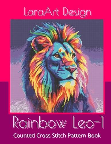 Rainbow Leo 1: Counted Cross Stitch Pattern Book