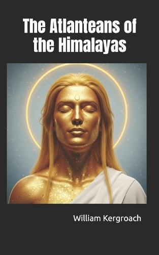 The Atlanteans of the Himalayas
