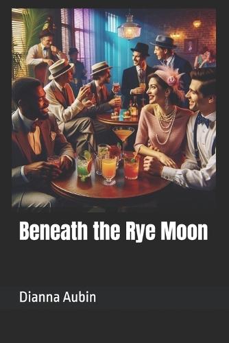 Beneath the Rye Moon