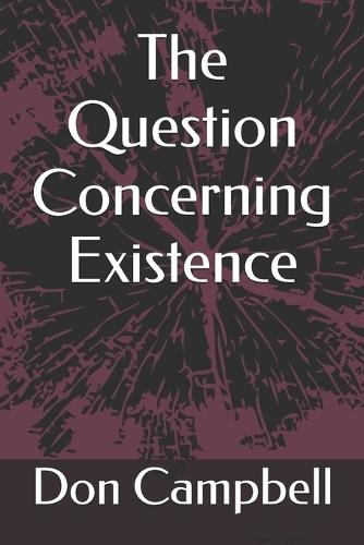 The Question Concerning Existence