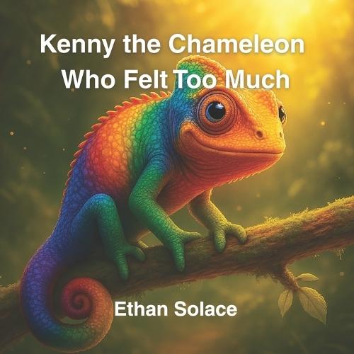 Kenny the Chameleon Who Felt Too Much