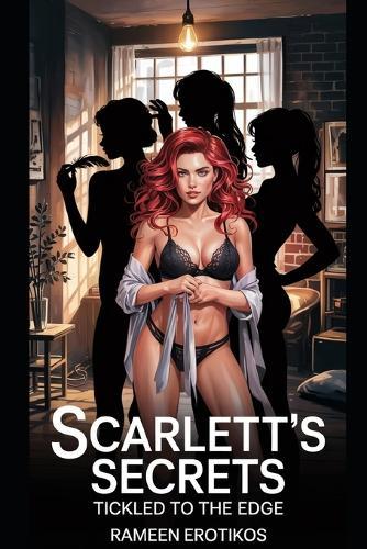 Scarlett's Secrets: Tickled to the Edge