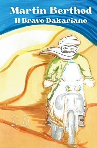 Martin Berthod: Il Bravo Dakariano
