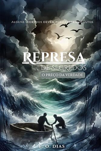 Represa de segredos: O preço da verdade