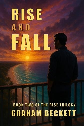 Rise and Fall: Book Two of the Rise Trilogy