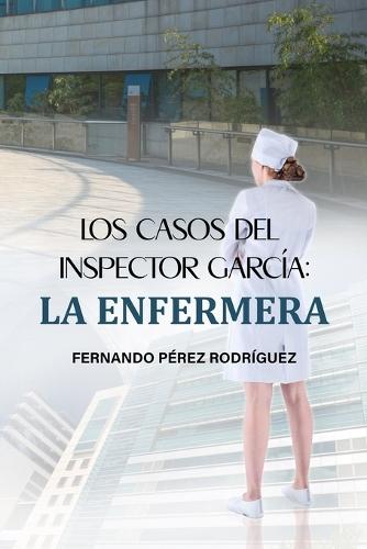 Los casos del inspector García: La enfermera.