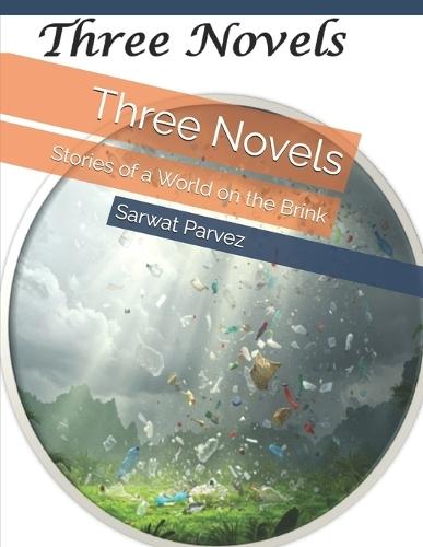 Three Novels: Stories of a World on the Brink