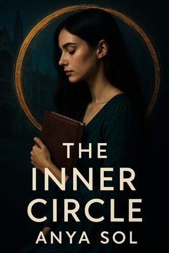 The Inner Circle: A New Adult College Erotic Romance of Secret Sorority Hazing, Polyamory and BDSM Awakening