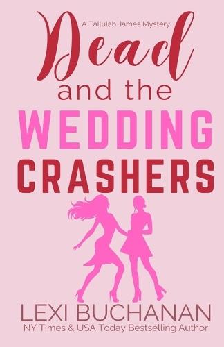 Dead and the Wedding Crashers: A Paranormal Psychic Suspense Mystery