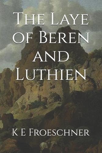 The Laye of Beren and Luthien