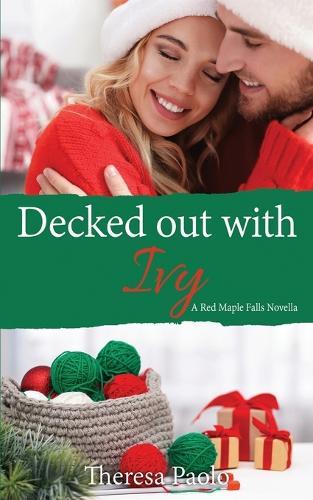 Decked Out with Ivy (A Red Maple Falls Novella, #13)