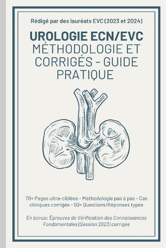 Urologie Ecn/Evc: Méthodologie et Corrigés - Guide Pratique