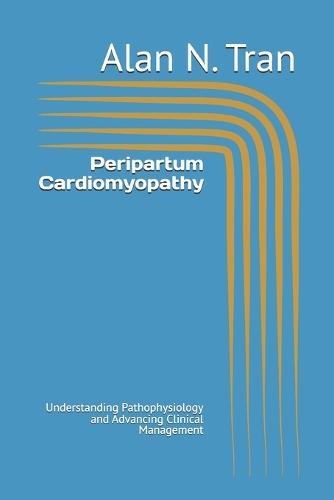 Peripartum Cardiomyopathy: Understanding Pathophysiology and Advancing Clinical Management