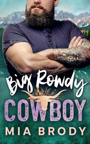 Big Rowdy Cowboy
