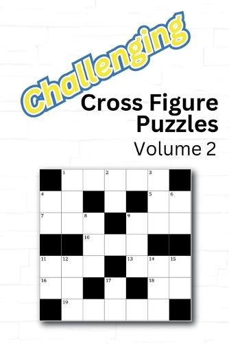 Challenging Cross Figure Puzzles: Volume 2