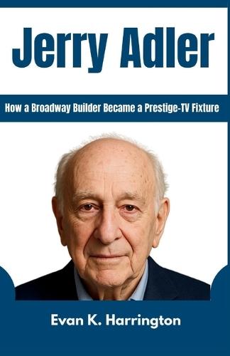 Jerry Adler: How a Broadway Builder Became a Prestige-TV Fixture