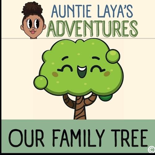 Auntie Laya's Adventures: Our Family Tree: