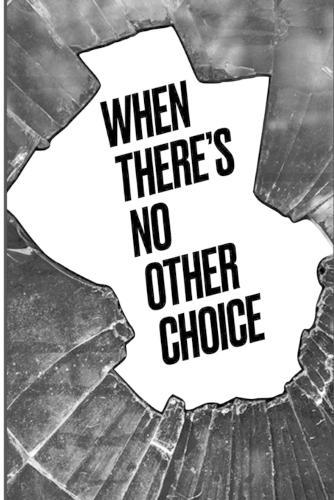 When there's no other choice