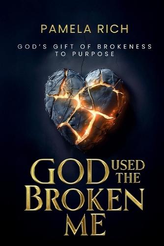 God Used The Broken Me