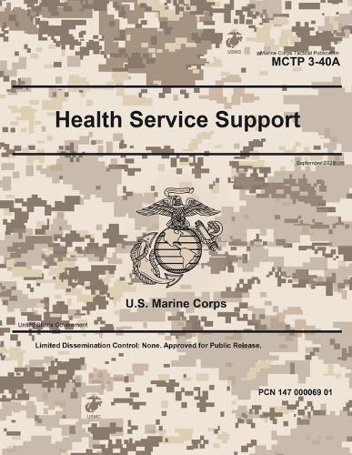 Marine Corps Tactical Publication MCTP 3-40A Health Service Support September 2025