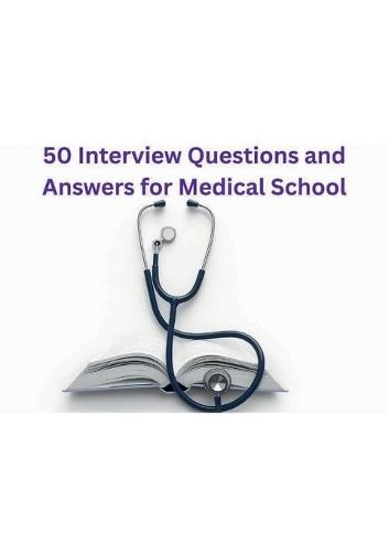50 Interview Questions and Answers for Medical School