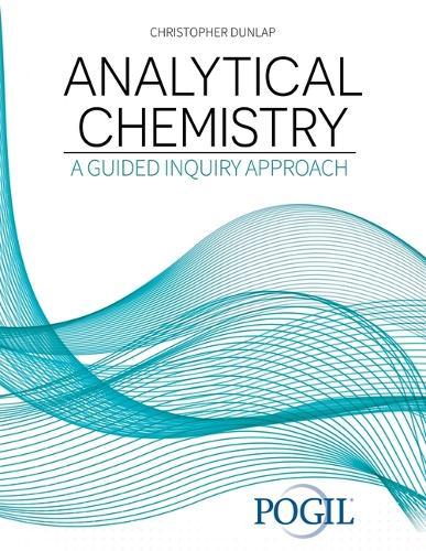Analytical Chemistry: A Guided Approach