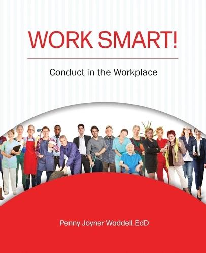 Work Smart! Conduct in the Workplace
