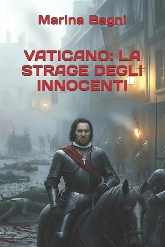 Vaticano: La Strage Degli Innocenti
