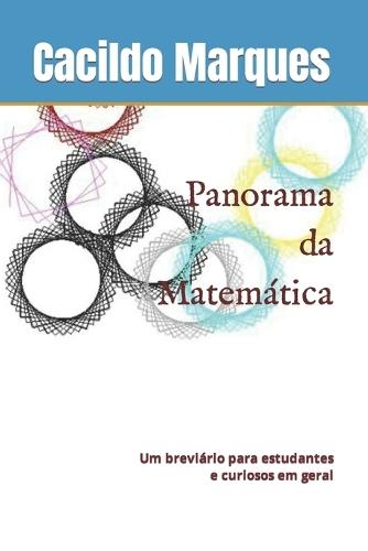 Panorama da Matemática: Um breviário para estudantes e curiosos em geral