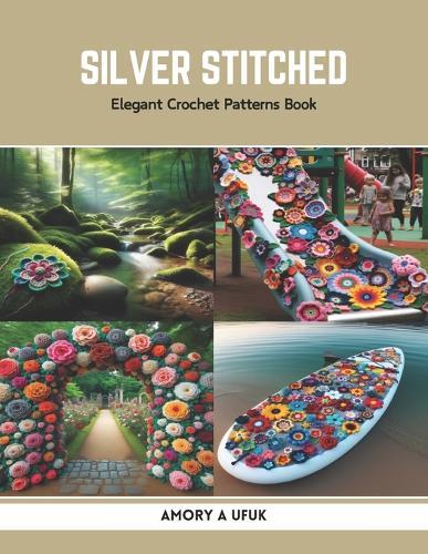 Silver Stitched: Elegant Crochet Patterns Book