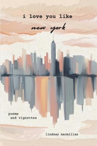 I Love You Like New York: Poems