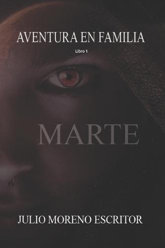 Aventura En Familia: Marte, Primera Parte