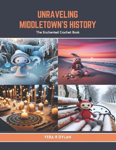 Unraveling Middletown's History: The Enchanted Crochet Book