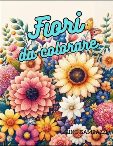Fiori da colorare: Flowers to color
