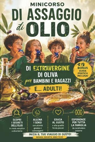 Minicorso Di Assaggio Di Olio Extravergine Di Oliva Per Bambini E Ragazzi
